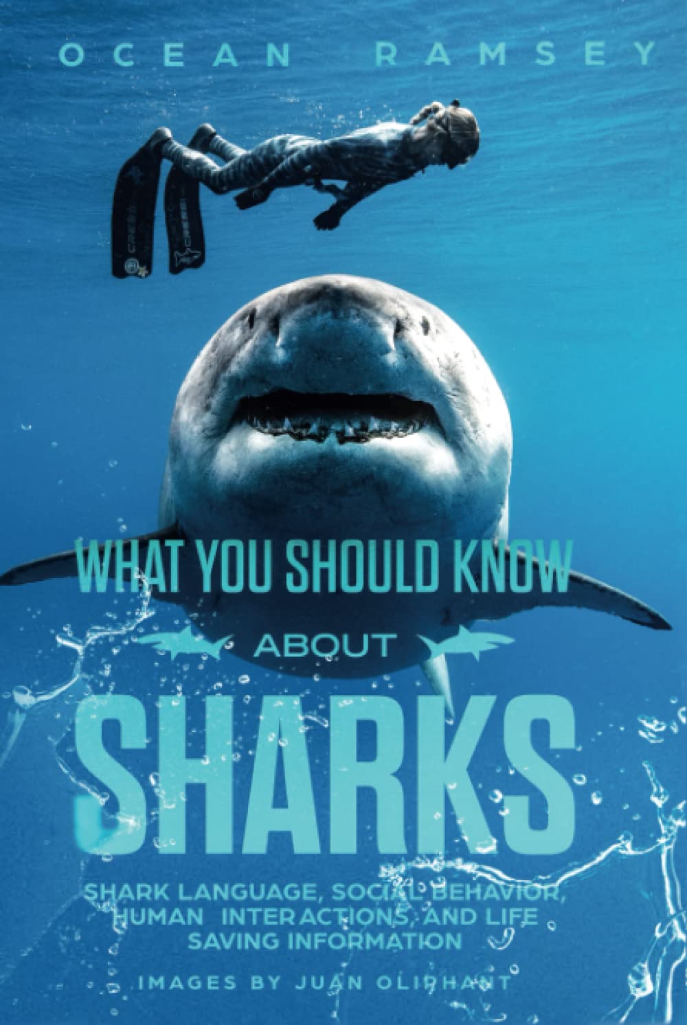 WHAT YOU SHOULD KNOW ABOUT SHARKS (New Full Color and Hardcover Version): Shark Language, Social Behavior, Human Interactions, and Life Saving Information Mathematics