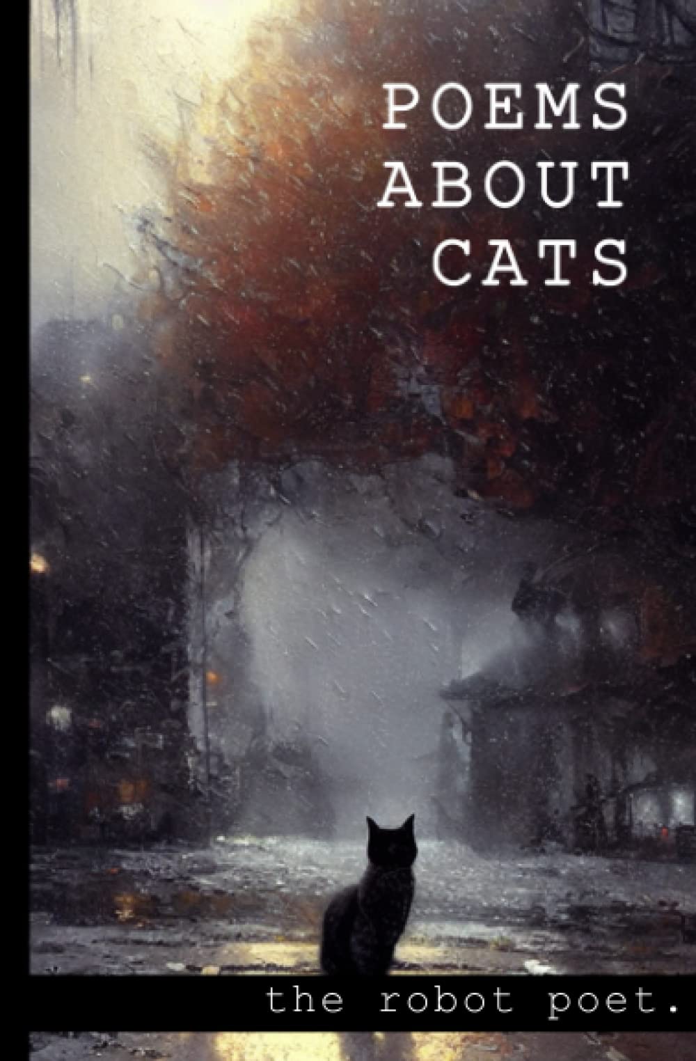 Poems About Cats: With Stunning Color Illustrations. A Lovely Poetry Anthology, and Cat Picture Book For Adults - The Perfect Cat Poetry Gift For Cat Lovers. book