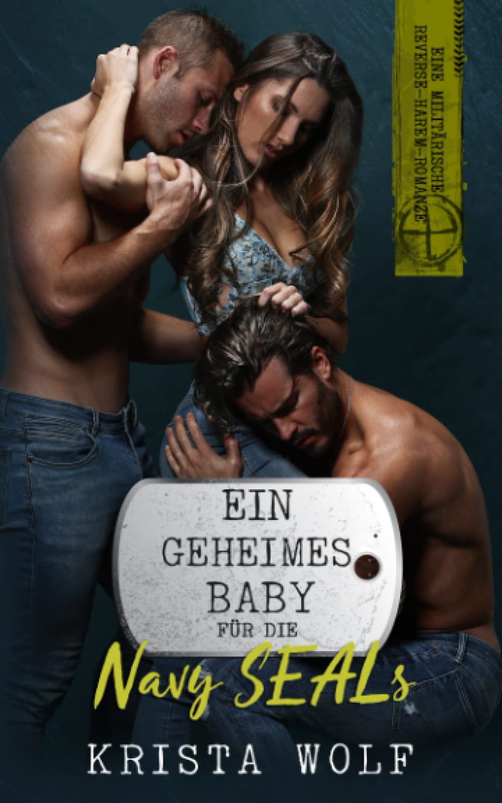 Ein Geheimes Baby Für Die Navy SEALs: Eine Militärische Reverse-Harem-Romanze book