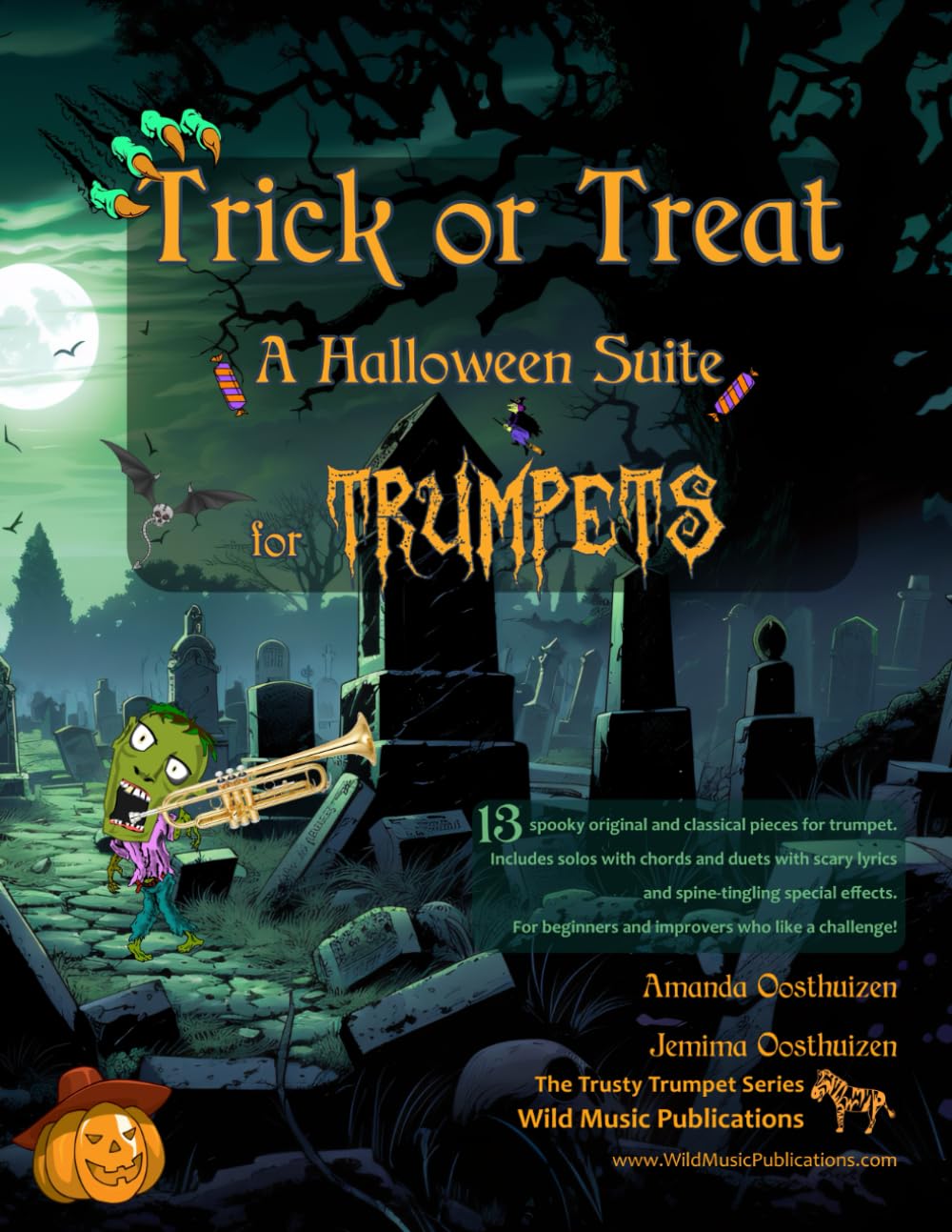 Trick or Treat - A Halloween Suite for Trumpets: A spooky selection of 13 original and classical pieces for trumpet. Includes duets and solos with ... effects. For beginners who like a challenge! Sheet Music