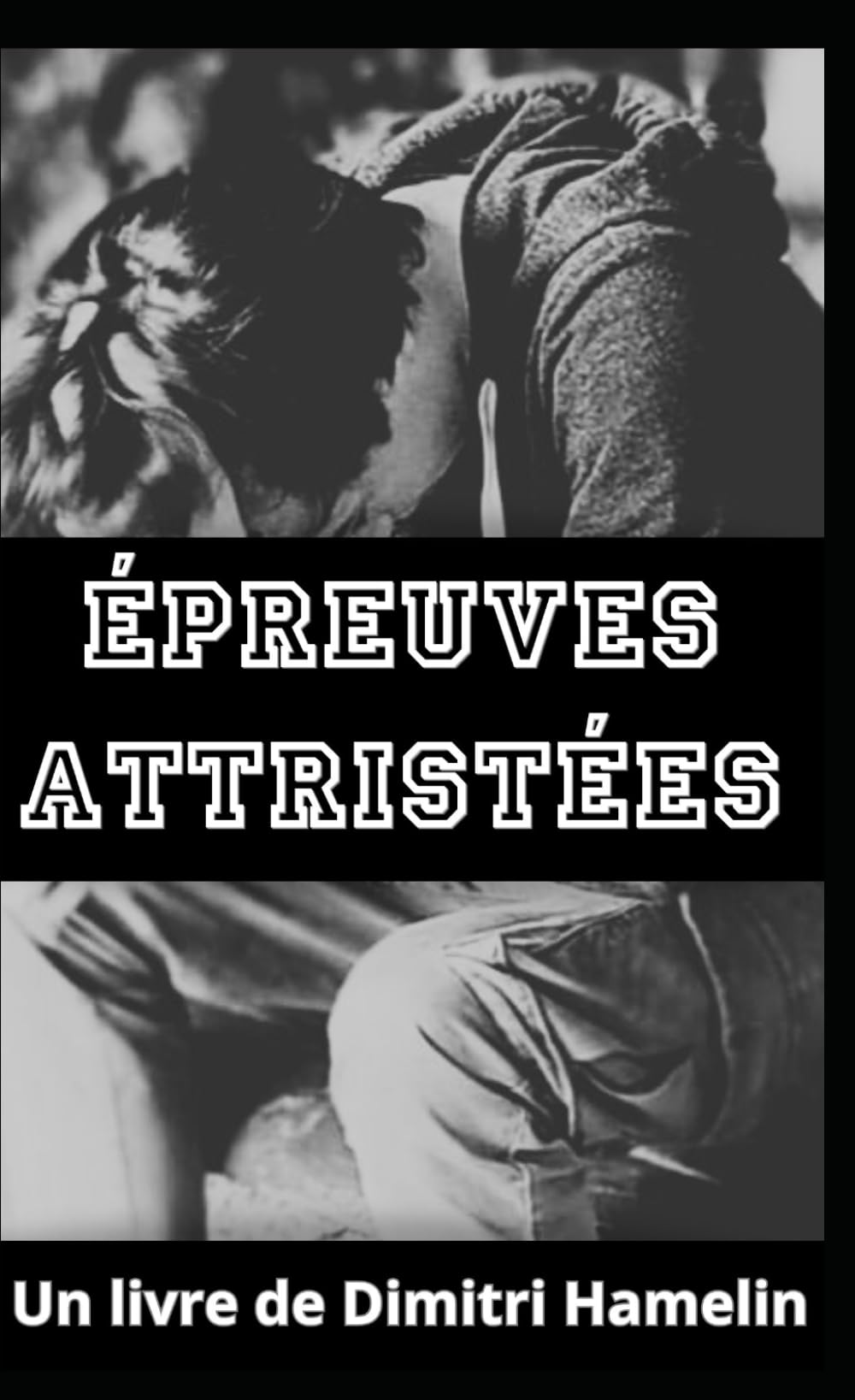 Épreuves attristées: Un livre de Dimitri Hamelin book