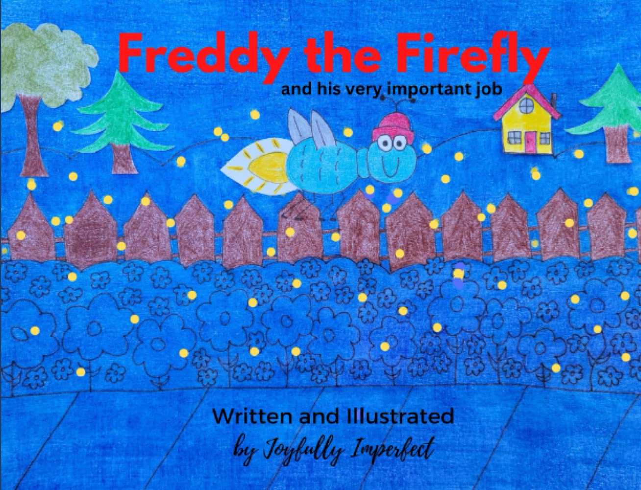 Freddy the Firefly: and his very important job (Created by God) Novels & Short Stories for children