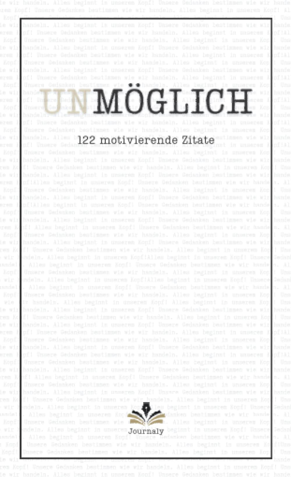 UNMÖGLICH: 122 motivierende Zitate für den Alltag | praktische Größe 11x18cm book