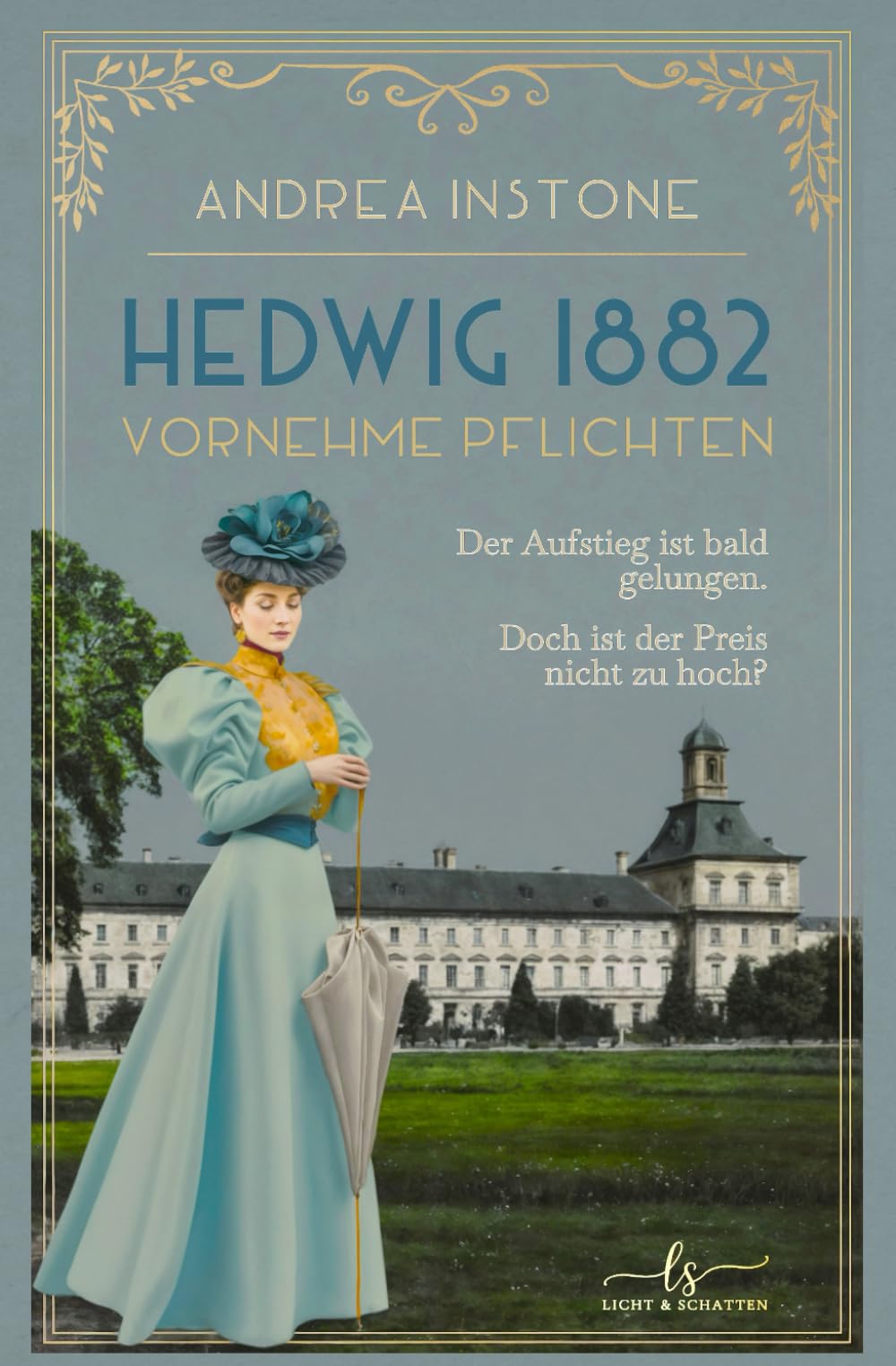 Hedwig 1882 - Vornehme Pflichten: Historischer Roman Historical Fiction