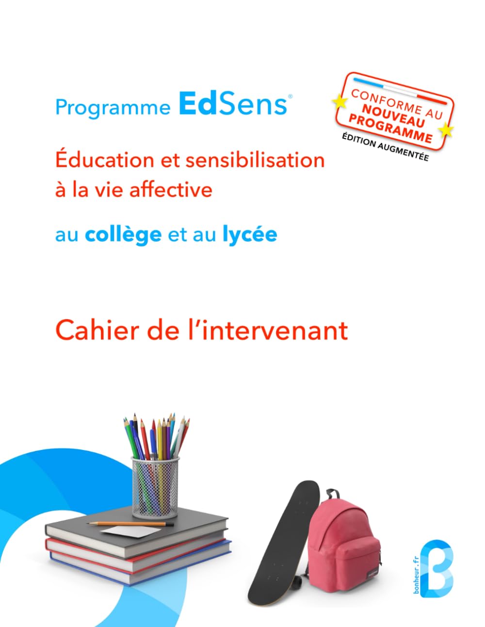 Cahier de l’intervenant en éducation à la vie affective au collège et au lycée: Programme EdSens® Books