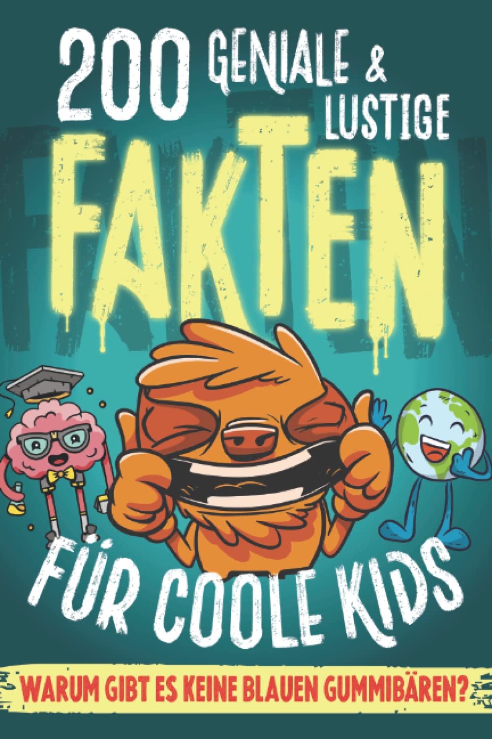 200 GENIALE & LUSTIGE FAKTEN für coole Kids! Buch für Kinder Geschenkidee Mädchen Geschenk Jungen: Allgemeinwissen Kinder-Buch. Unnützes Wissen aus aller Welt. 7 bis 14 Jahre 11 12 Jungs Social Sciences