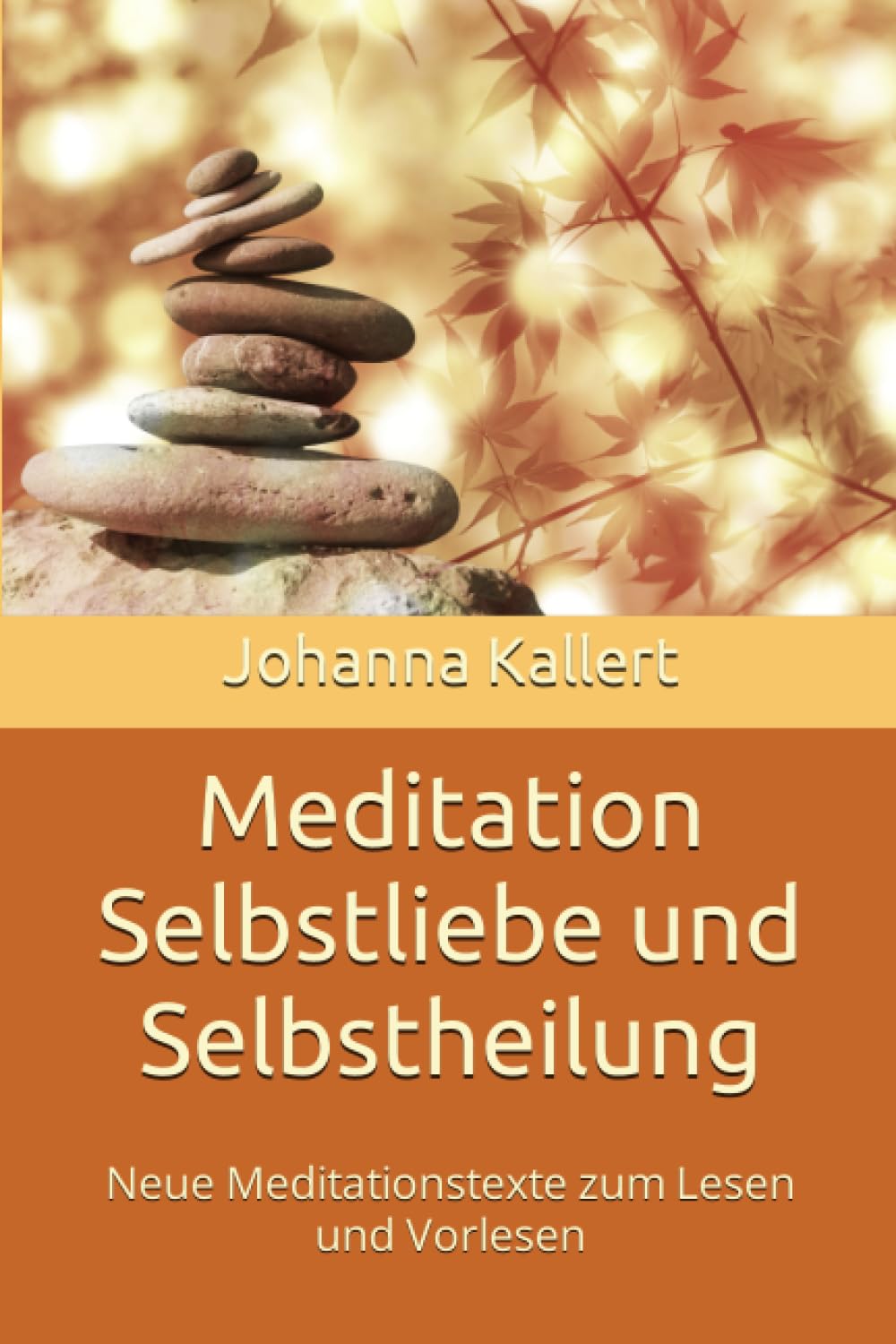 Meditation Selbstliebe und Selbstheilung: Neue Meditationstexte zum Lesen und Vorlesen Lifestyle