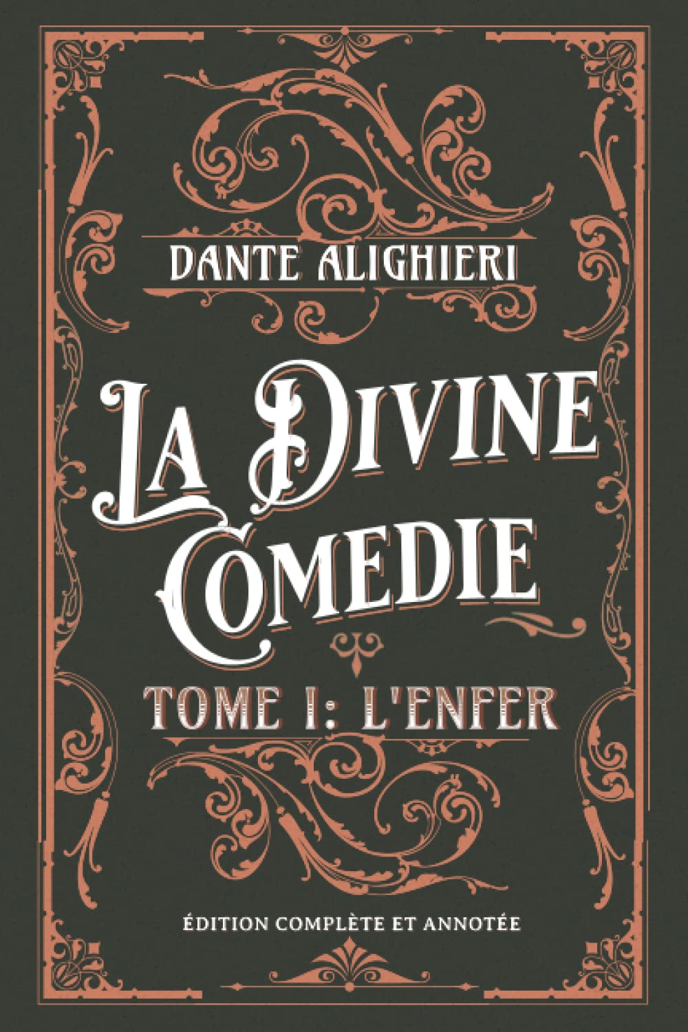 La Divine Comédie Tome I: L'Enfer Édition complète et annotée book