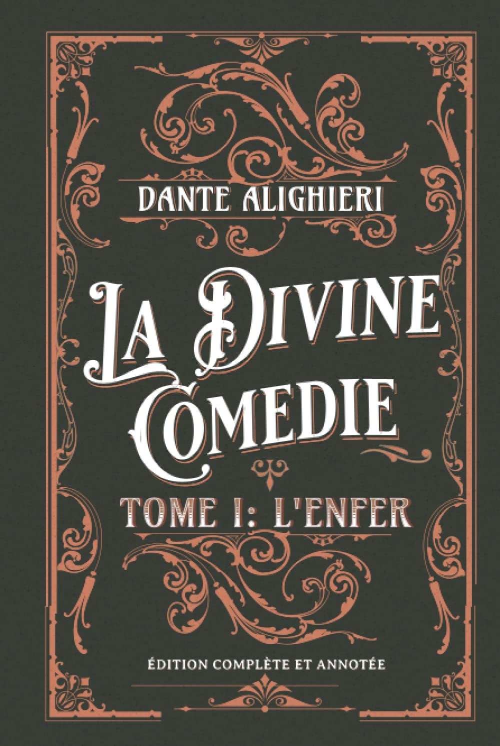 La Divine Comédie Tome I: L'Enfer Édition complète et annotée book