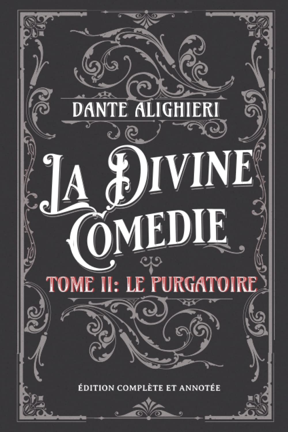 La Divine Comédie Tome II: Le Purgatoire Édition complète et annotée book