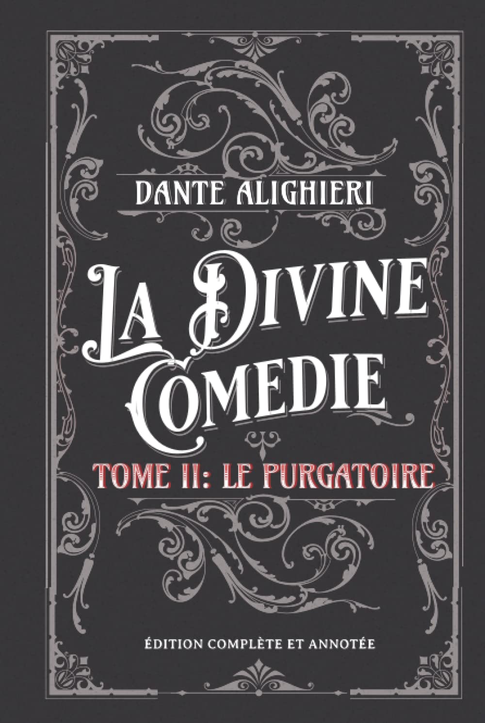 La Divine Comédie Tome II: Le Purgatoire Édition complète et annotée book