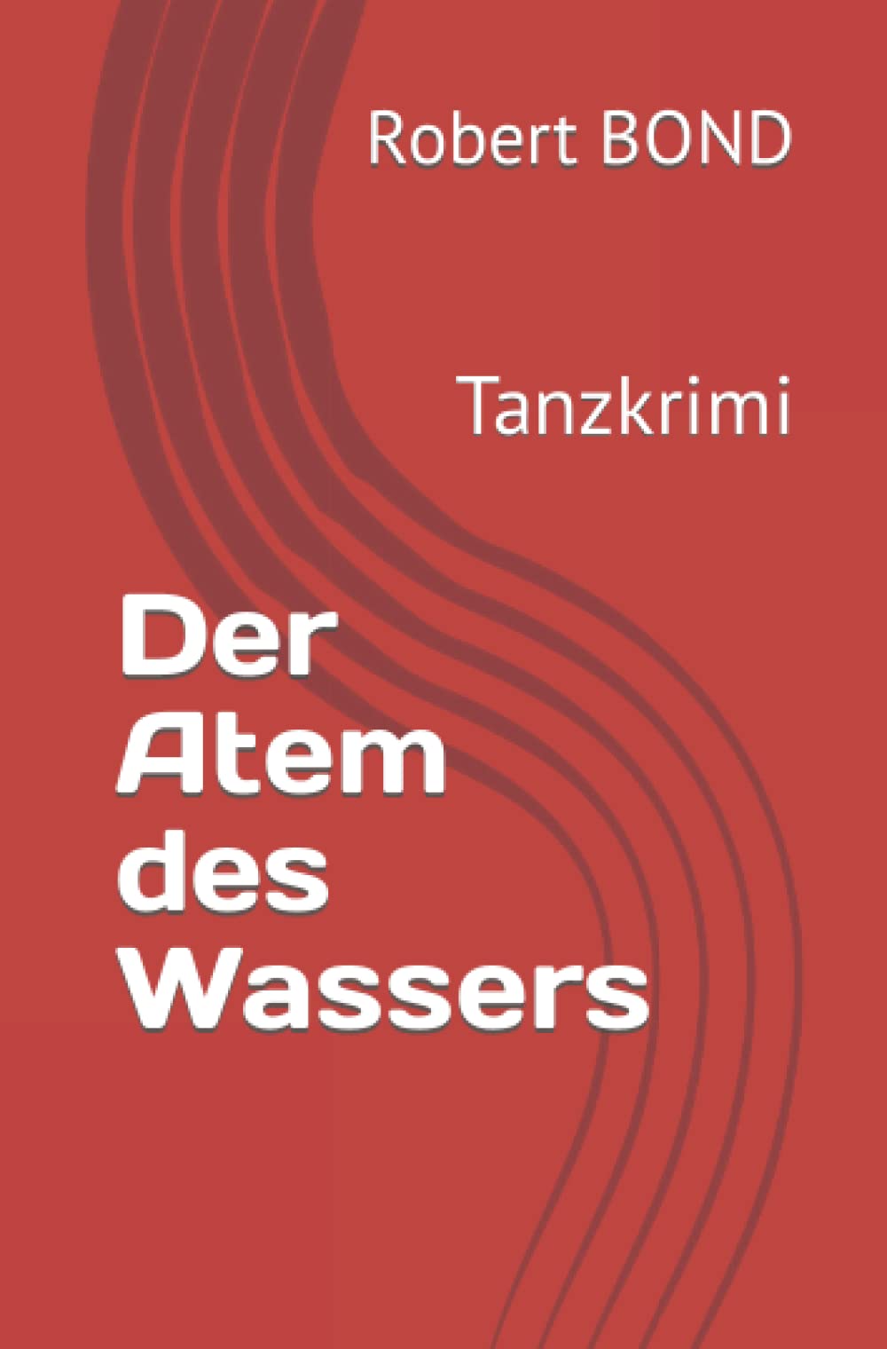 Der Atem des Wassers: Tanzkrimi Detective & CSI