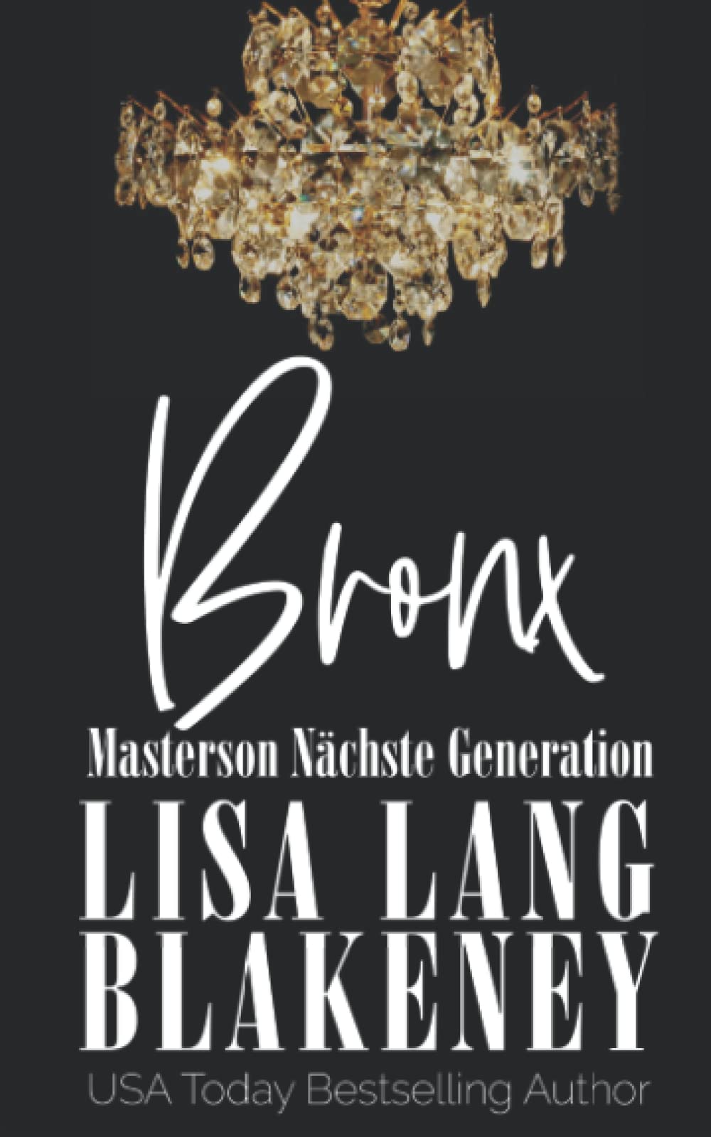 BRONX: Masterson Nächste Generation (The Masterson Series (German Edition), Band 7) New Adult