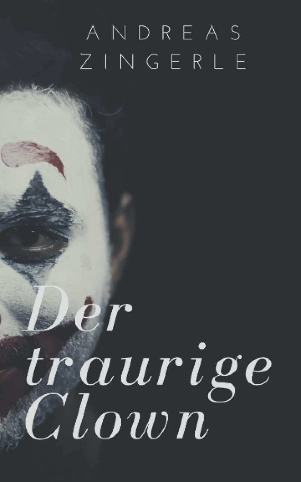 Der Traurige Clown: Ein Buch über meine psychischen Probleme Personalities