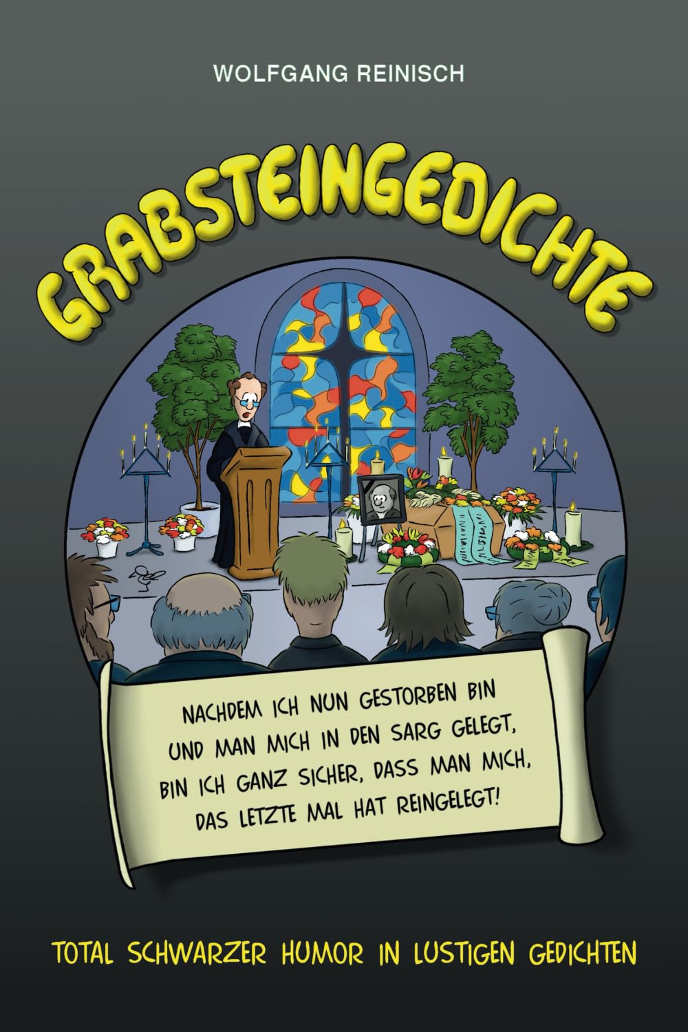 Grabsteingedichte: Total schwarzer Humor in lustigen Gedichten Humour & Satire