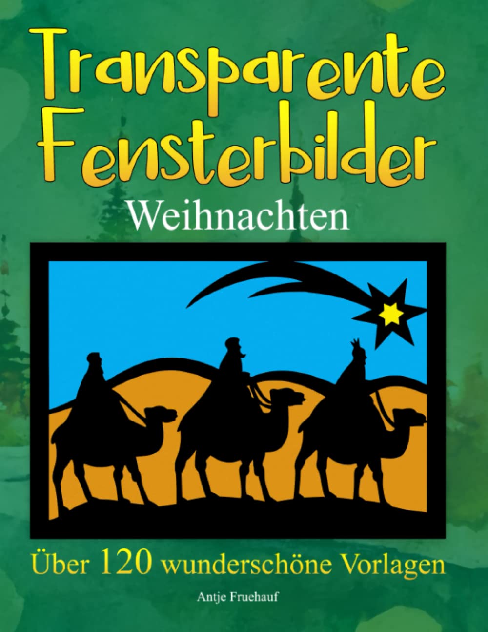 Transparente Fensterbilder - Weihnachten: Über 120 wunderschöne Vorlagen zum selber basteln Hobbies & Crafts