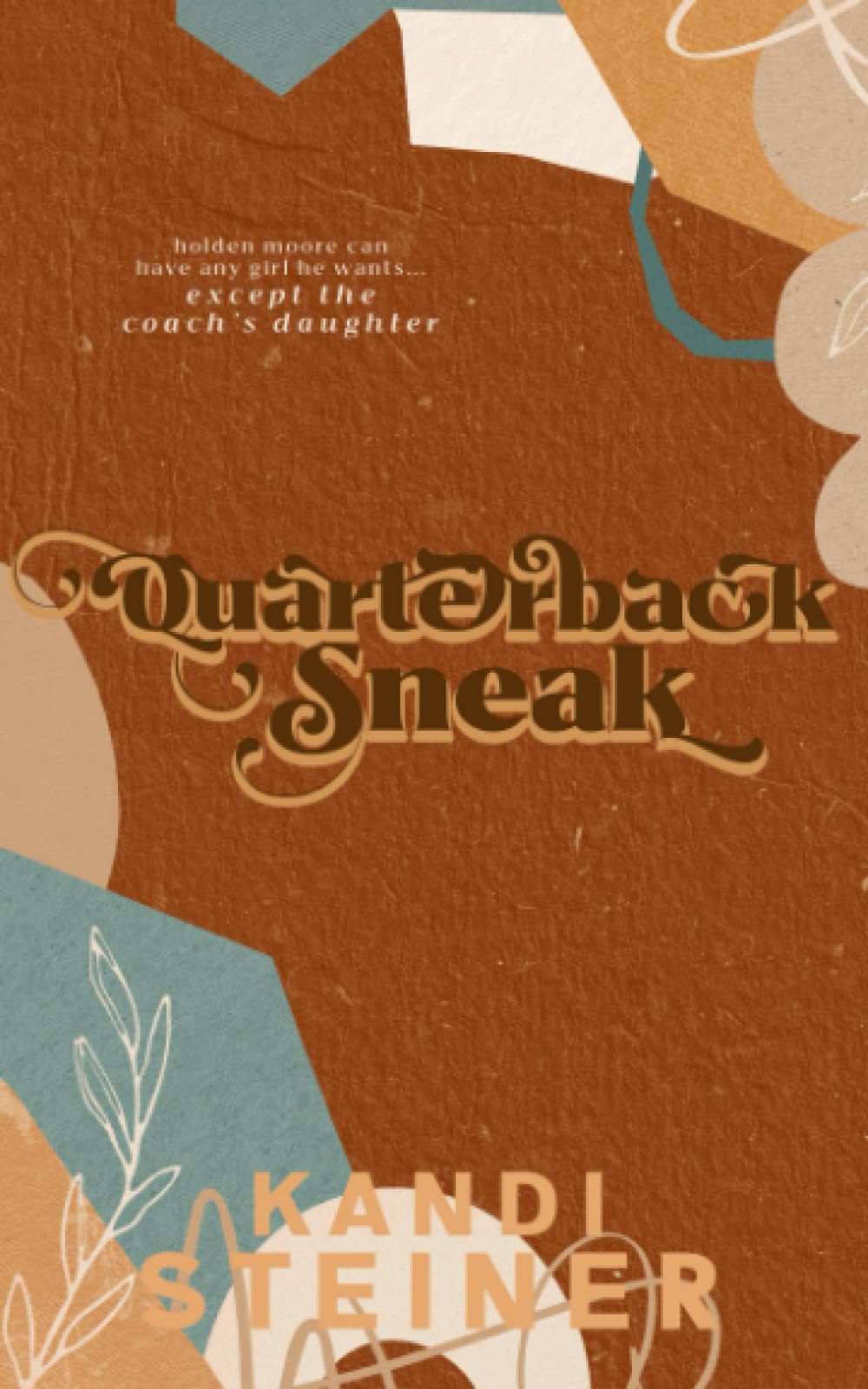 Quarterback Sneak: A Forbidden Sports Romance: Special Edition book