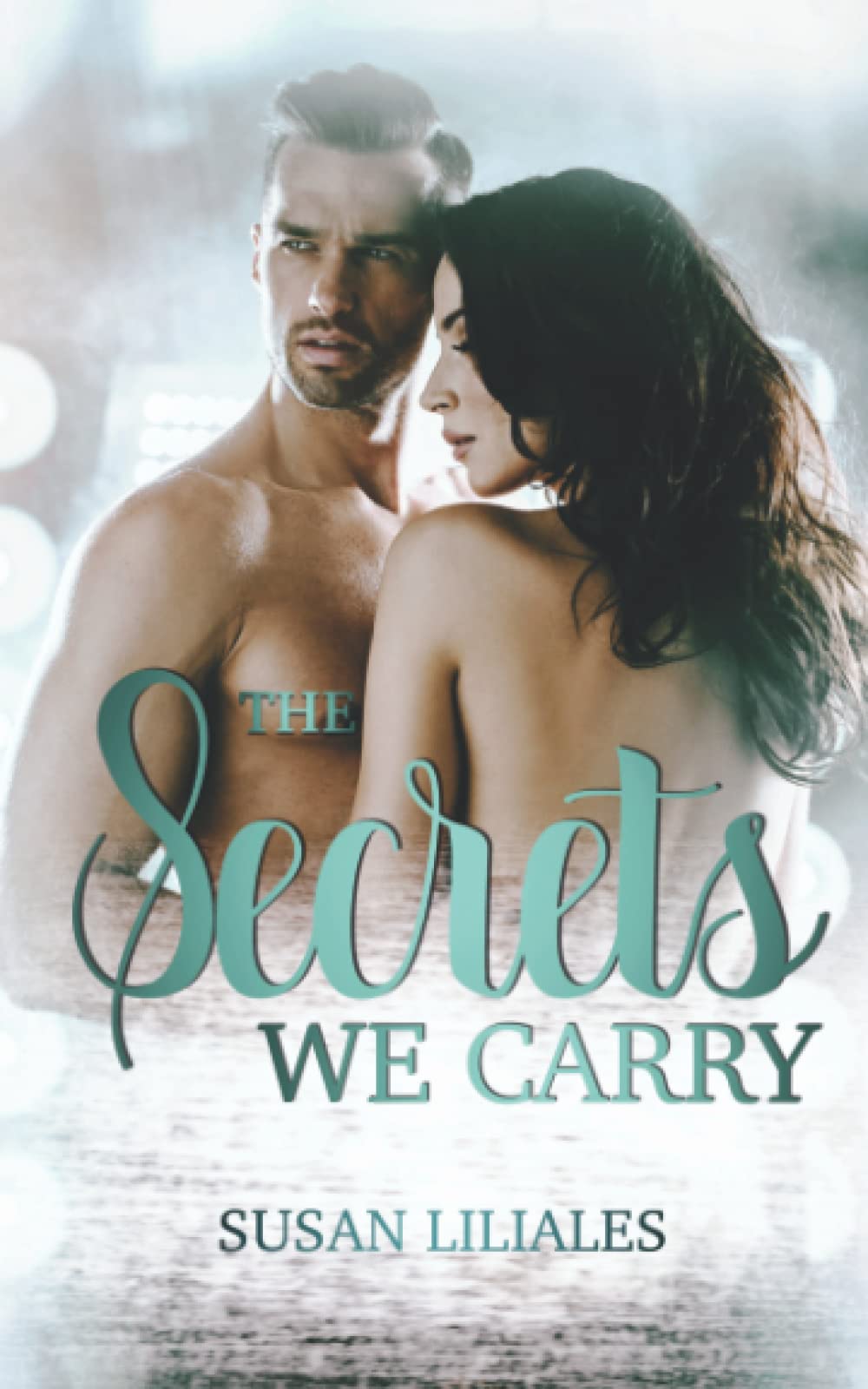 The Secrets We Carry (Huntington Sisters, Band 1) Contemporary literature