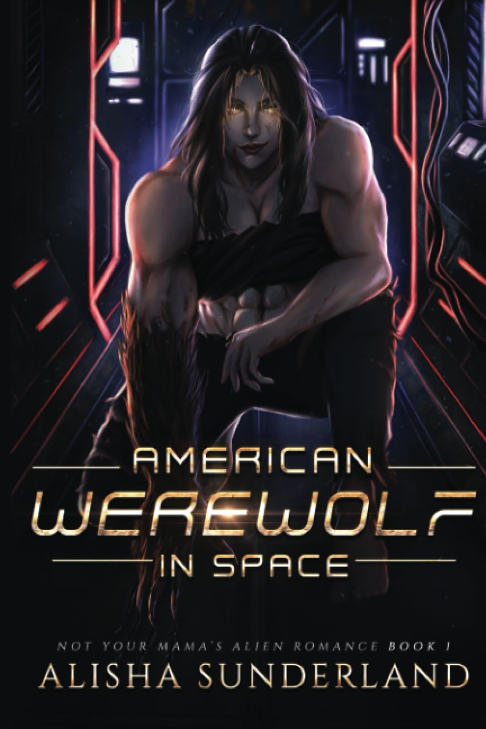 American Werewolf in Space (Not Your Mama's Alien Romance, Band 1) Romantic Thrillers
