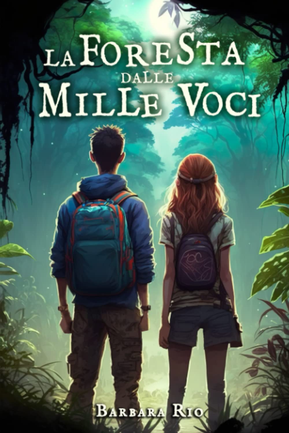 La foresta dalle mille voci: Un emozionante libro fantasy per ragazzi all'insegna della magia e dell'avventura. Libri per bambini e ragazzi 8/13 anni Fiction