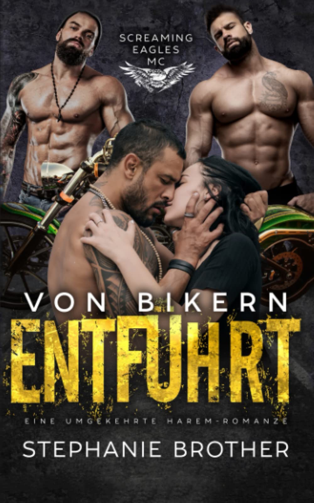 VON BIKERN ENTFÜHRT: EINE UMGEKEHRTE HAREM-ROMANZE (SCREAMING EAGLES MC, Band 1) Contemporary Romance