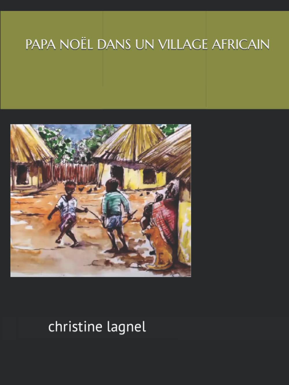 PAPA NOËL DANS UN VILLAGE AFRICAIN book