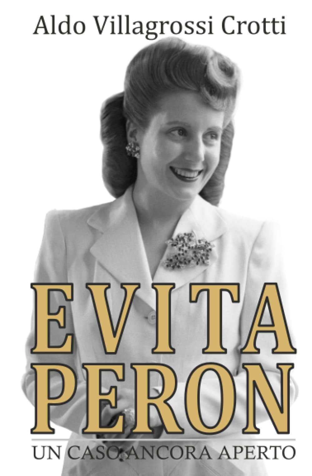 EVITA PERON: un caso ancora aperto Politics & History