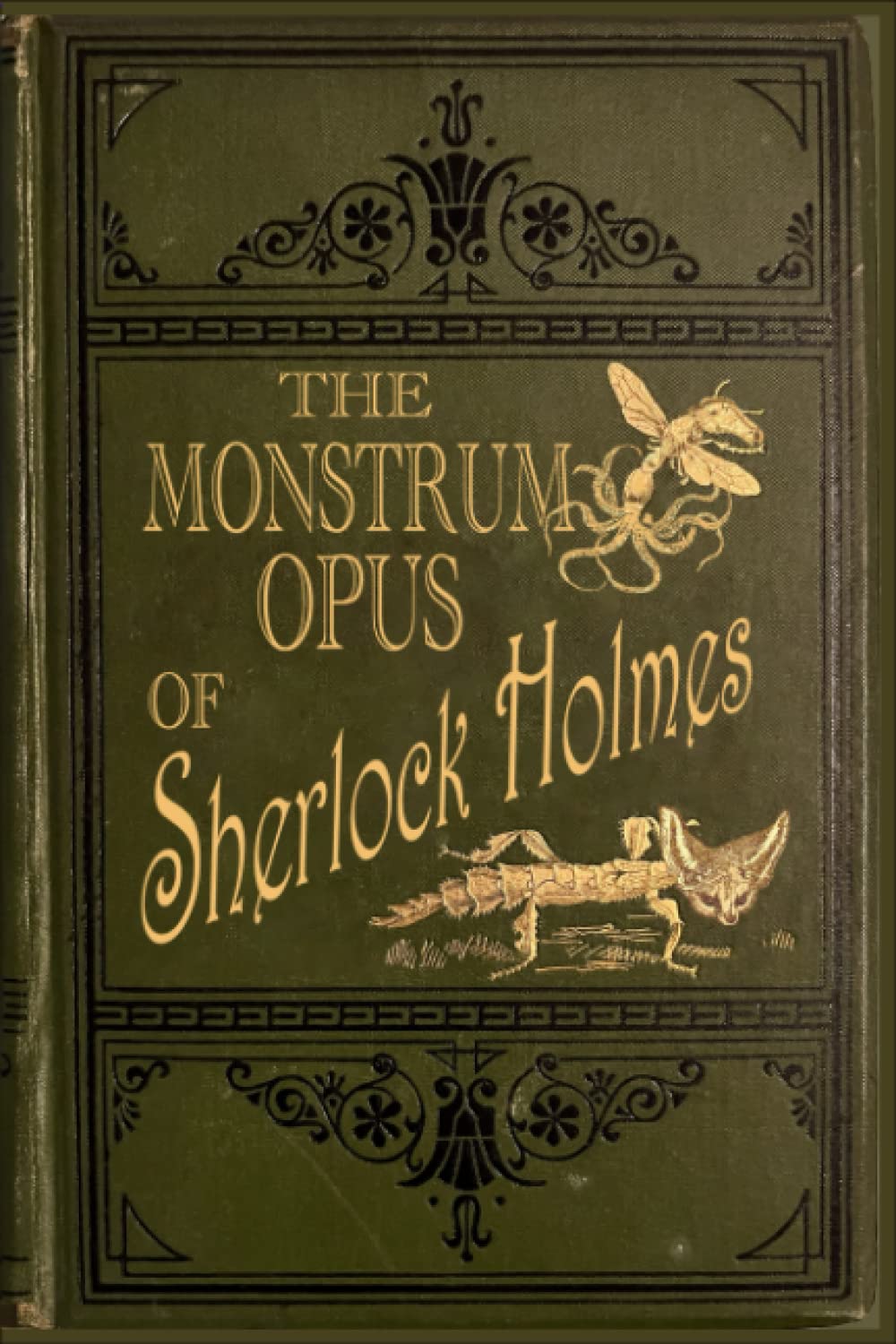 The Monstrum Opus of Sherlock Holmes: A Compendium of Horrors Dr. Watson Dared Not Tell Contemporary literature