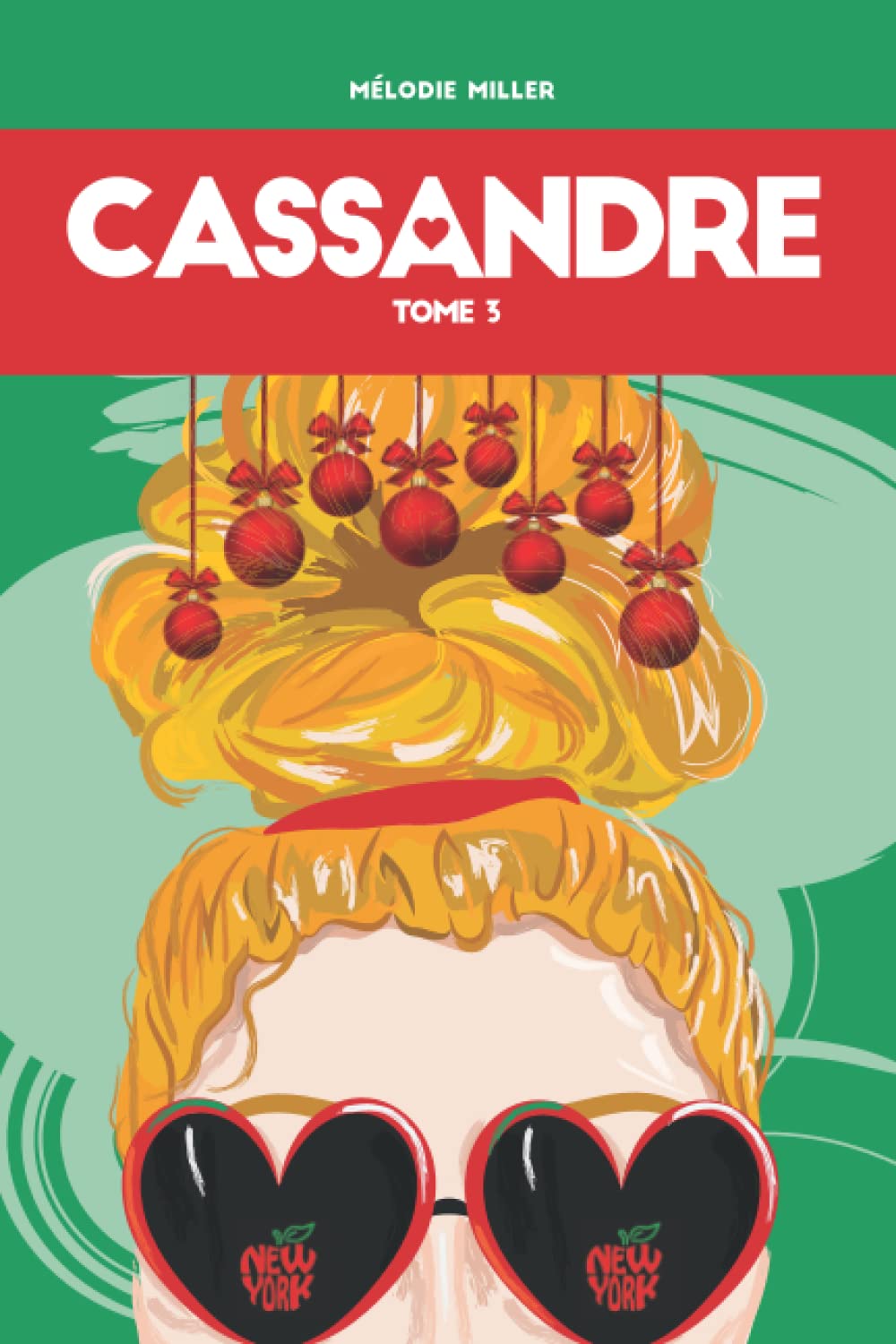CASSANDRE: Amour et hot chocolate, une romance de Noël à New York (Tome 3) book