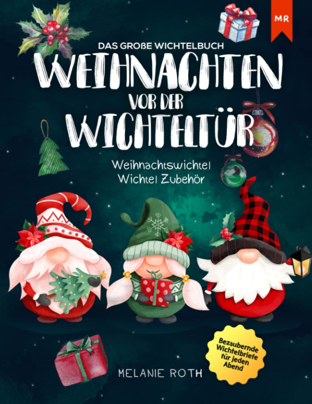Weihnachten vor der Wichteltür: Das große Wichtelbuch - Bezaubernde Wichtelbriefe für jeden Abend | Weihnachtswichtel | Wichtel Zubehör Novels & Short Stories