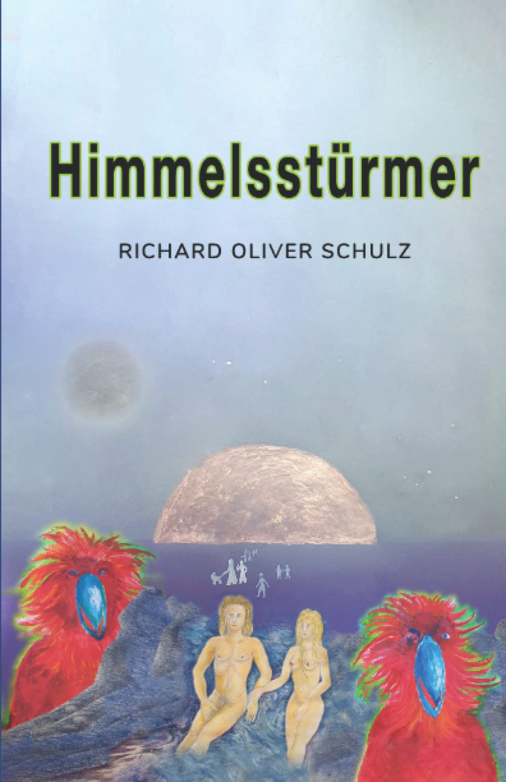 Himmelsstürmer: Ein Roman über die ferne Zukunft der Menschheit Fantasy & Sci-Fi