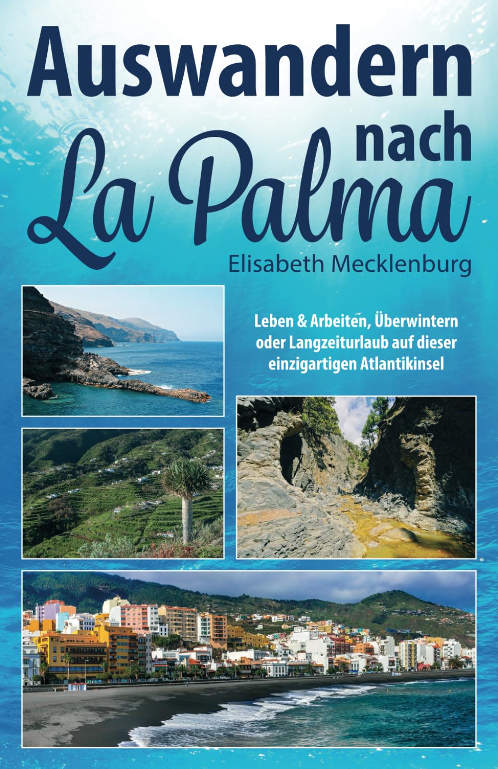 Auswandern nach La Palma: Leben & Arbeiten, Überwintern oder Langzeiturlaub auf dieser einzigartigen Kanareninsel German history