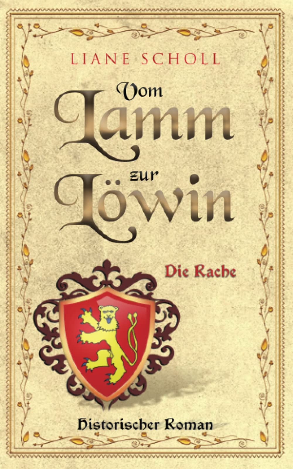 Vom Lamm zur Löwin: Die Rache Historical Fiction