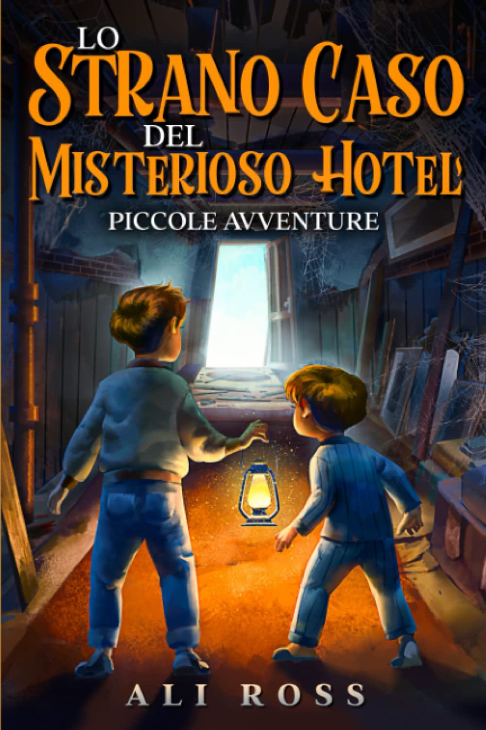 Lo Strano Caso del Misterioso Hotel: Piccole Avventure: Libri per bambini book