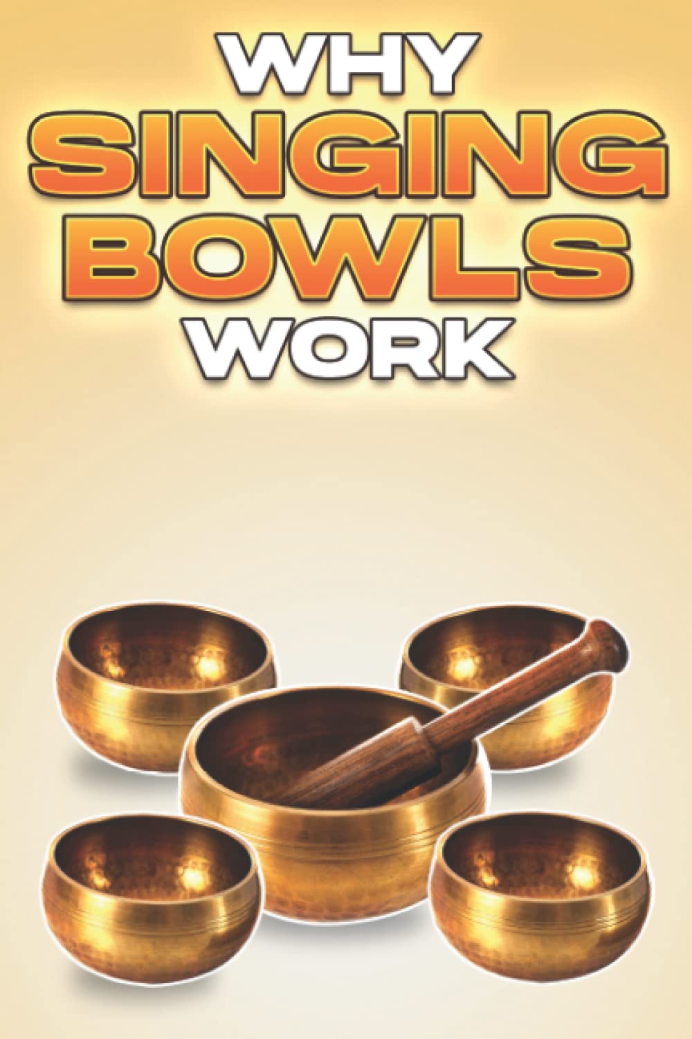 Product Image: WHY SINGING BOWLS WORK: Why Alternative Medicine Works #14