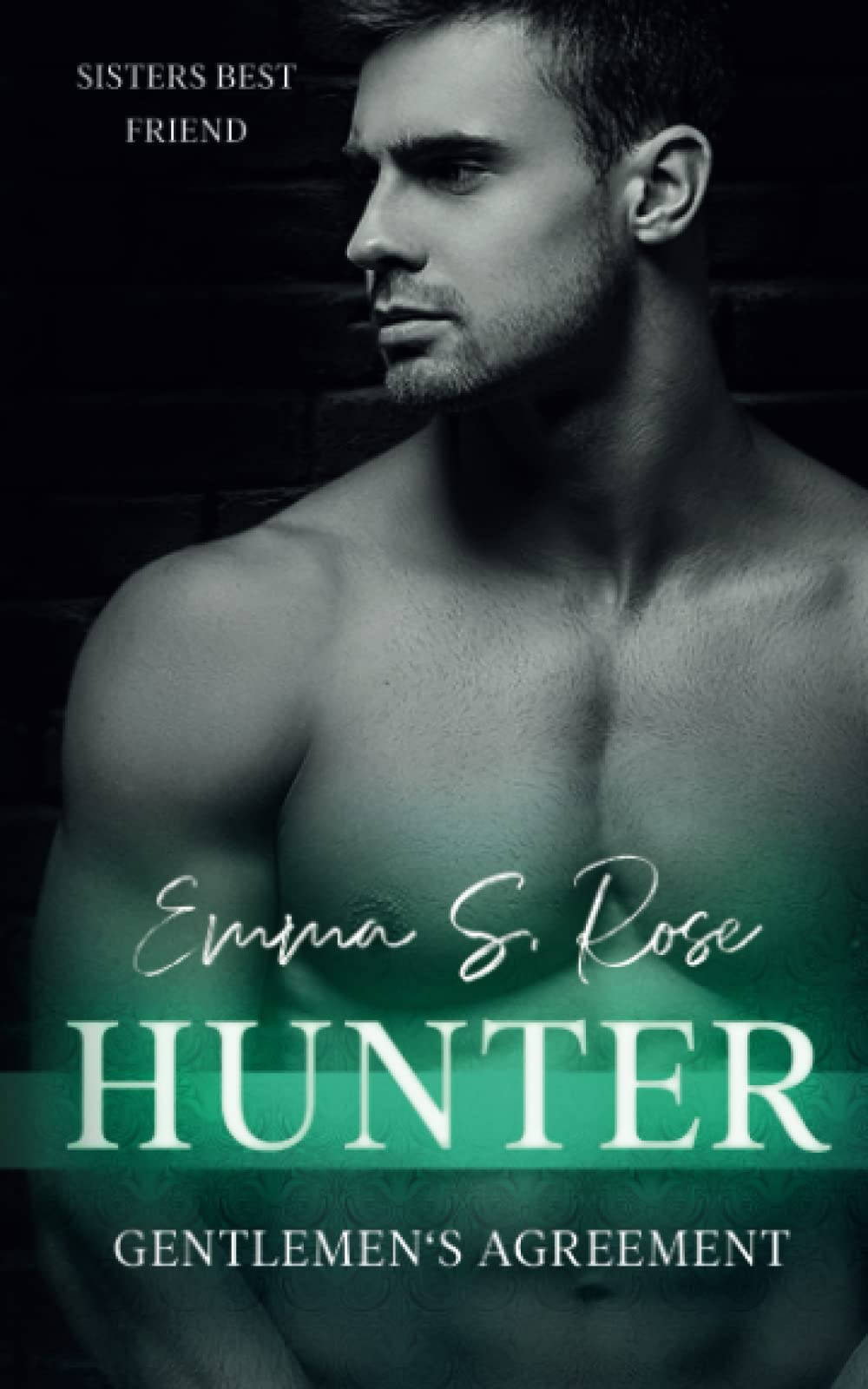 Hunter: Gentlemen's Agreement 2 (Sisters Best Friend Romance) Contemporary literature