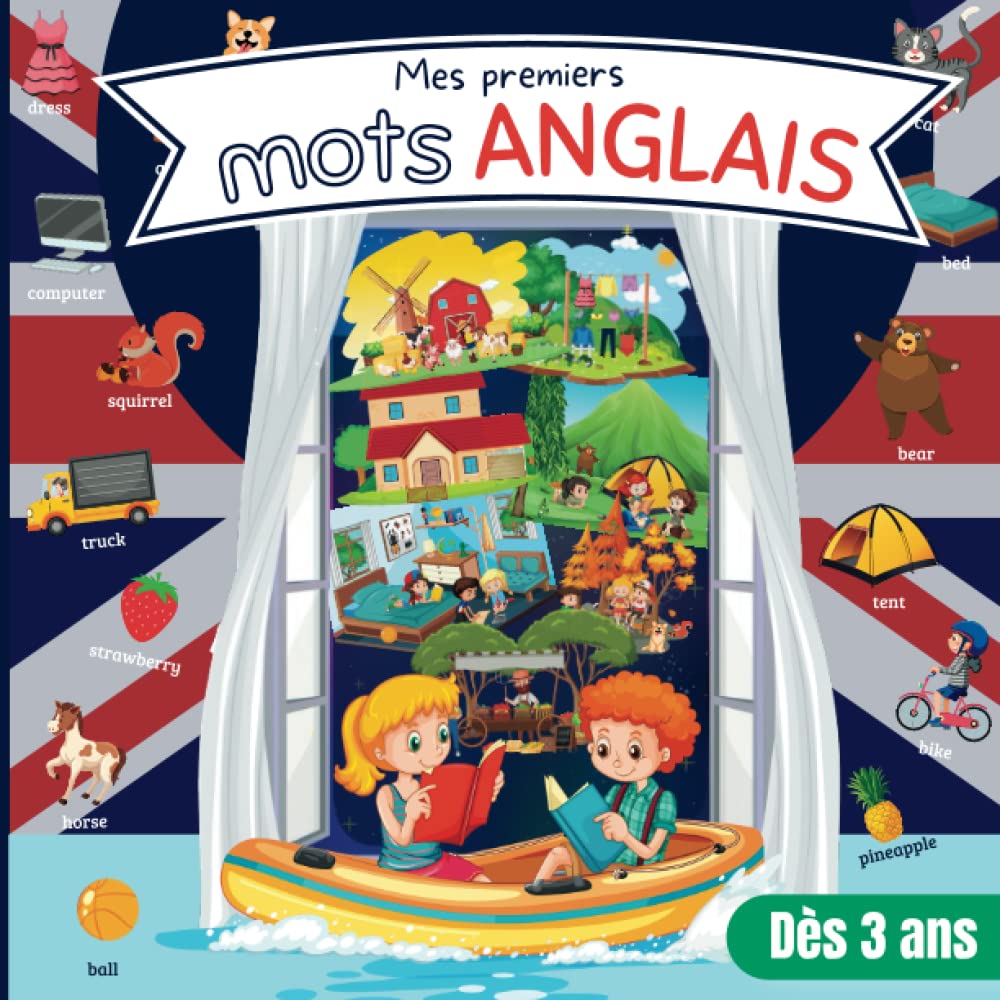 Mes premiers mots anglais: Un beau livre bilingue Français / Anglais pour enfants, afin d'apprendre tout en s'amusant - Plus de 150 mots à retenir ... permettant une parfaite mémorisation book