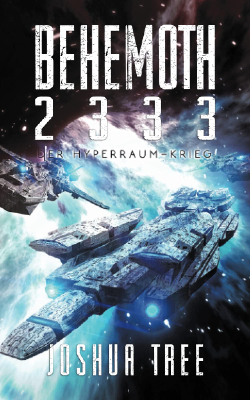 Behemoth 2333: Der Hyperraum-Krieg (Behemoth 2333 Neuauflage, Band 1) Politics & History