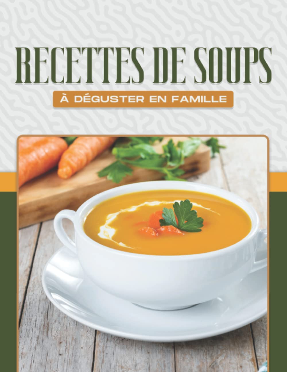 Recettes de soups à déguster en famille book