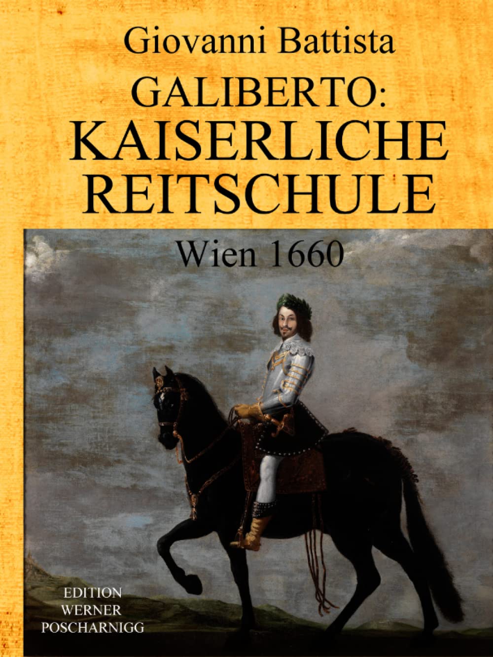 KAISERLICHE REITSCHULE WIEN 1660: Kommentierte, umfangreich bearbeitete, reich bebilderte Neu-Ausgabe in moderner Schrift. Leisure & Fun