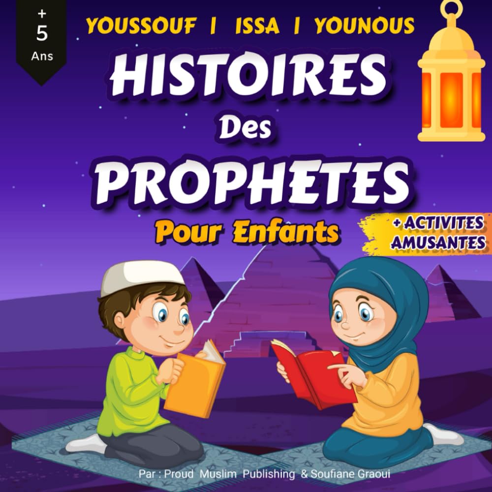 Histoires Des Prophètes Pour Les Enfants: Contes Islamiques Pour Enfants de 5 ans et Plus | Apprendre à connaître et à aimer les Prophètes ( Youssouf, ... des Prophètes pour Enfants, Band 2) Manga