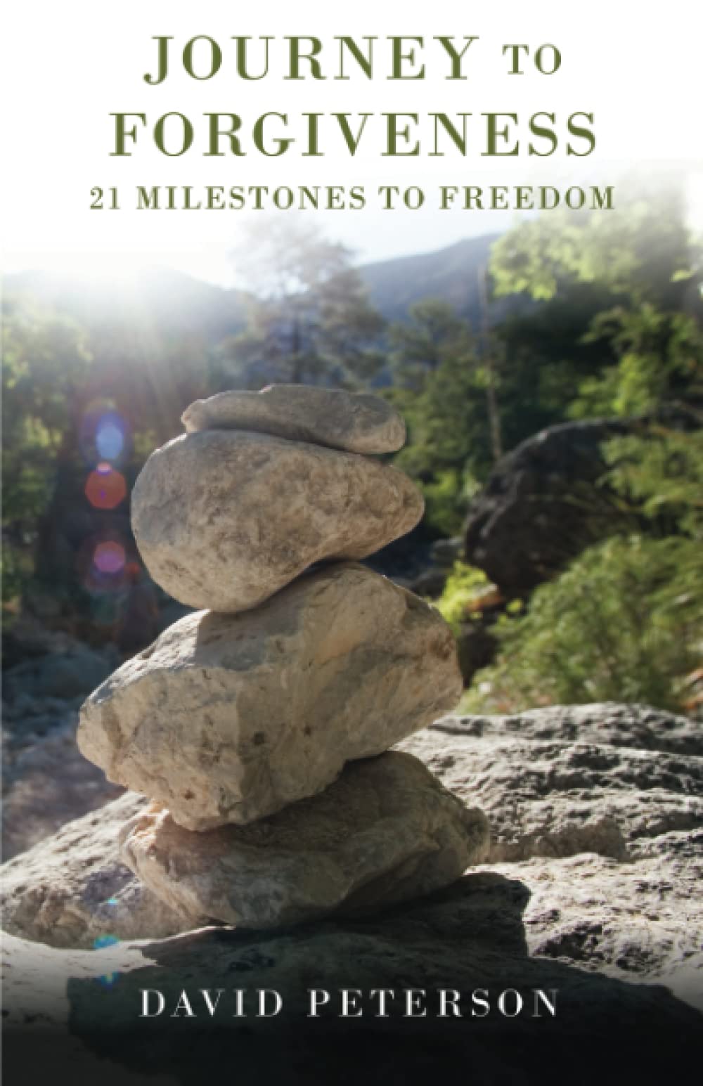 Journey to Forgiveness: 21 Milestones to Freedom Religion & Esotericism