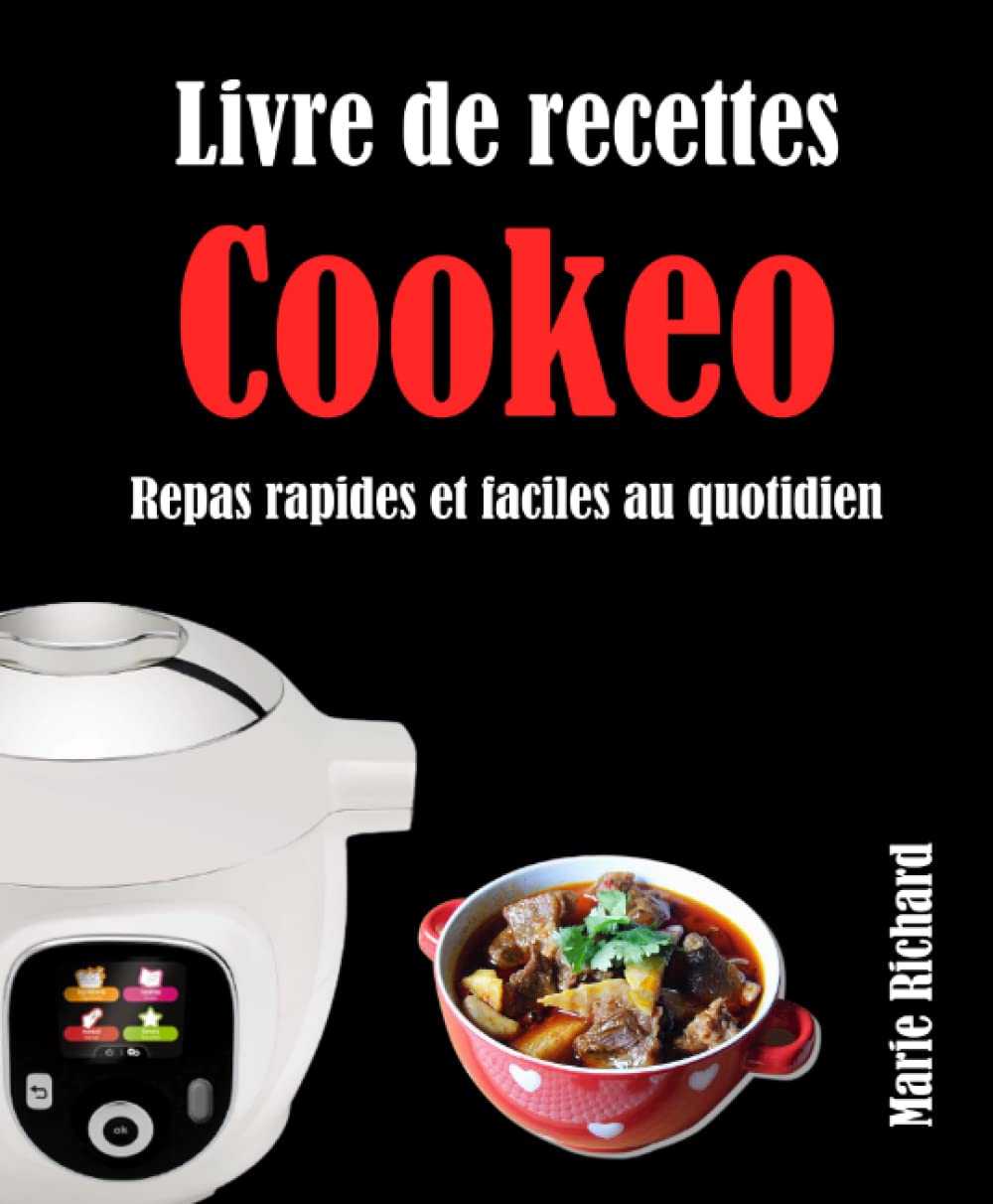 Livre de recettes Cookeo: Repas rapides et faciles au quotidien Cooking & Enjoying