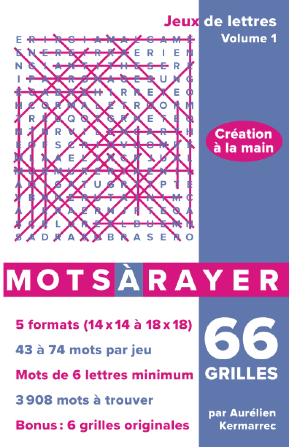 Mots à rayer - 66 grilles (14x14 à 18x18 cases) - Volume 1: Jeux de lettres - Création manuelle des grilles - 3 908 mots à trouver book