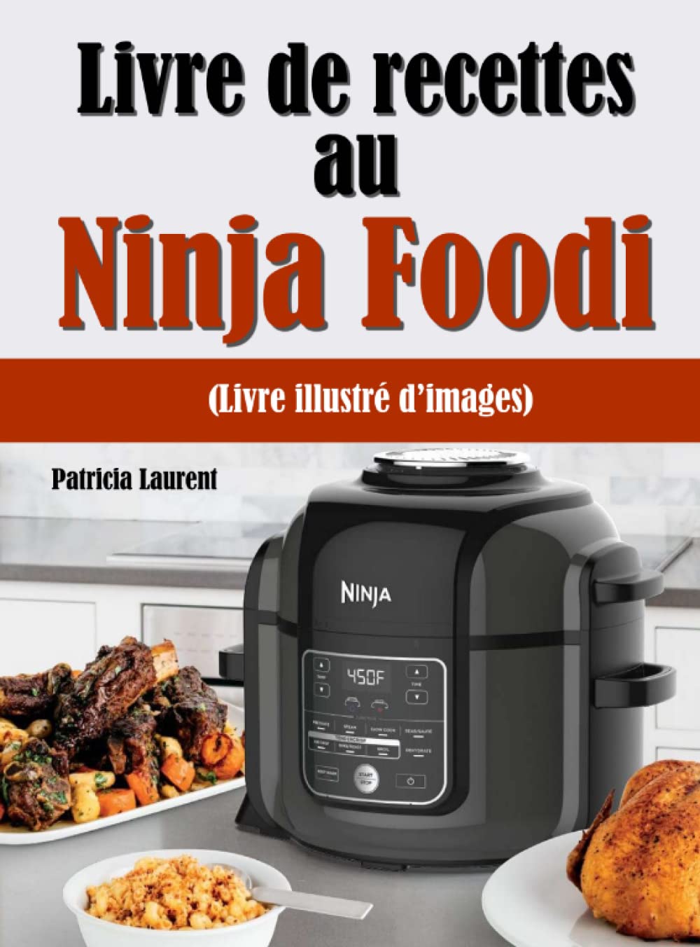 Livre de recettes au Ninja Foodi: Livre illustré d’images Cooking & Enjoying