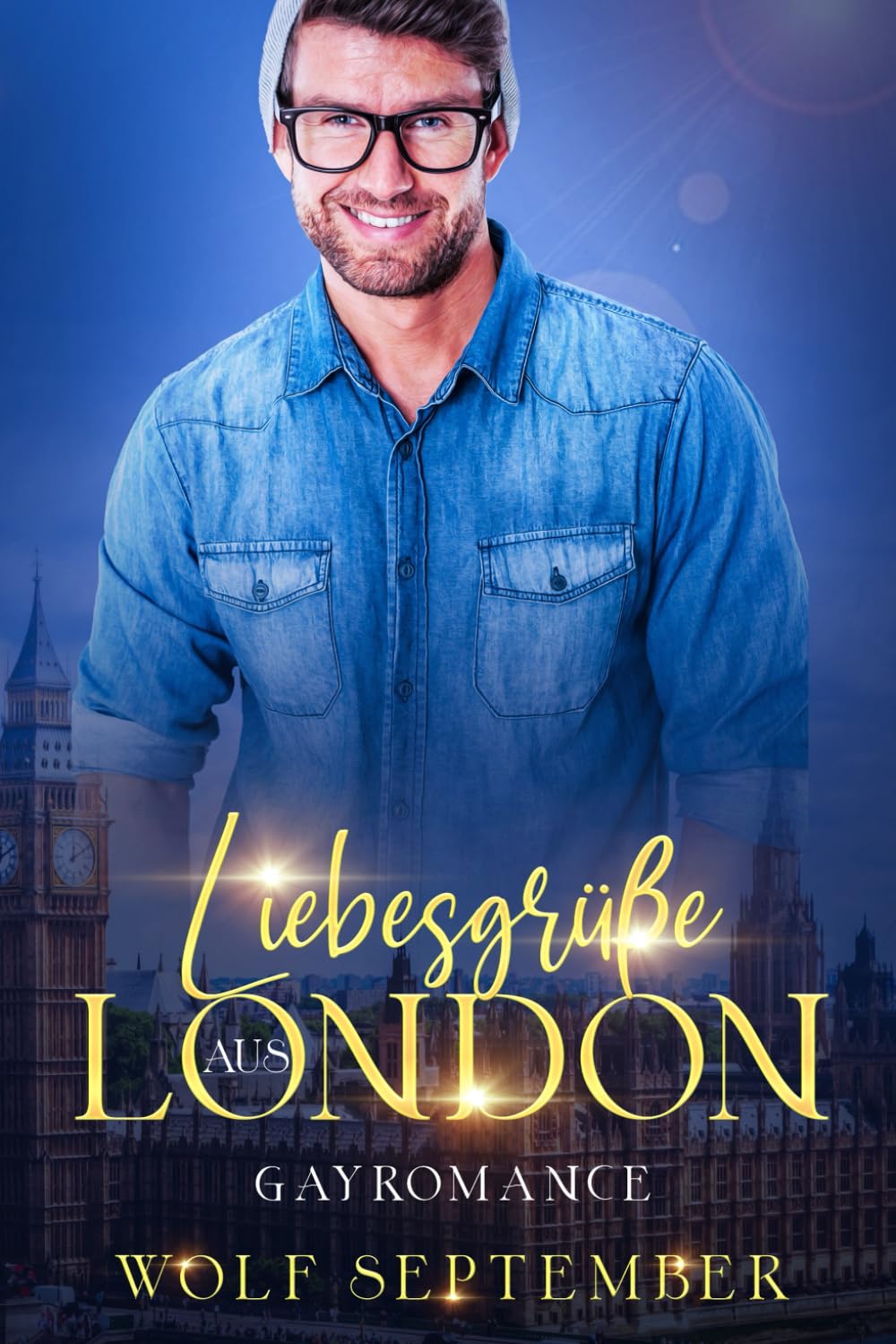 Liebesgrüße aus London: Gayromance (London-Reihe - Romantischer Liebesroman - Gayromance, Band 2) LGBTQ+