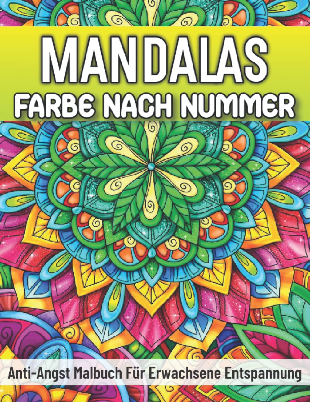 Mandalas Farbe Nach Nummer Anti-Angst Malbuch für Erwachsene Entspannung: Großdruck-Mandala-Malvorlagen für Erwachsene und Jugendliche mit über 50 ... Mustern zum Stressabbau und zur Entspannung Books
