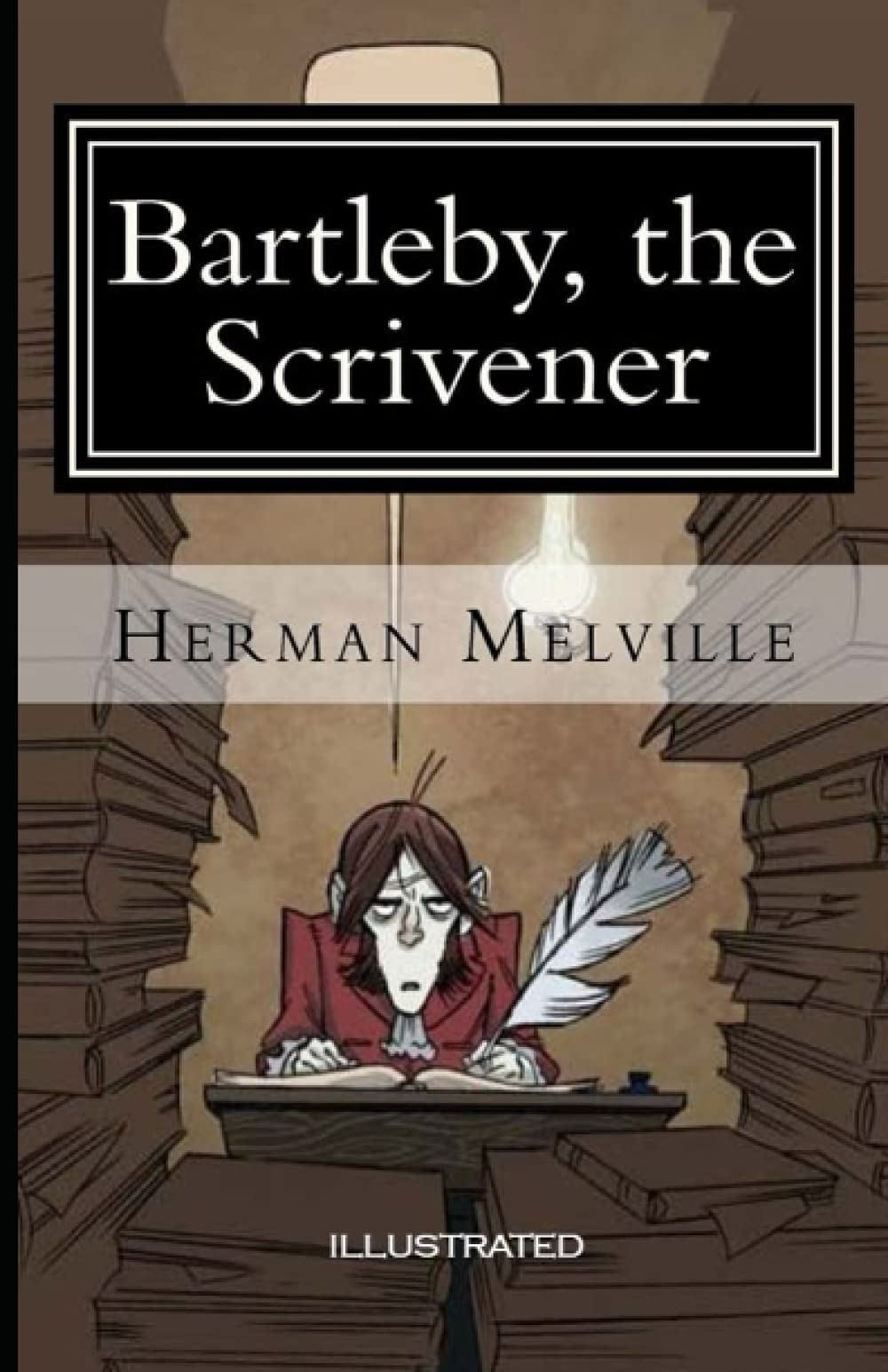 Bartleby, the Scrivener - ILLUSTRATED Contemporary literature