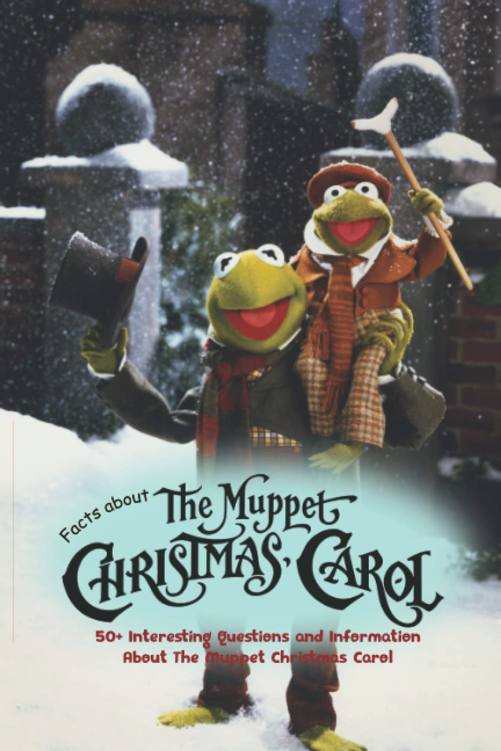 Facts about The Muppet Christmas Carol: 50+ Interesting Questions and Information About The Muppet Christmas Carol Leisure & Fun
