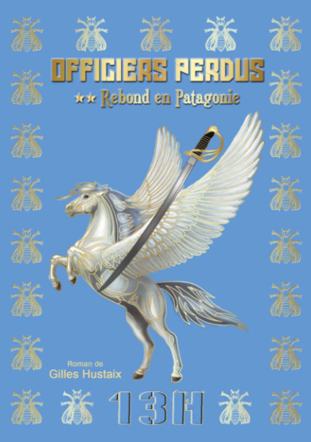 Officiers Perdus Tome 2: Rebond en Patagonie Historical Fiction